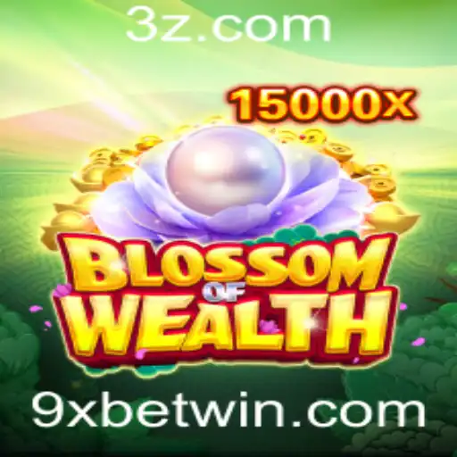 BlossomofWealth: Descubra o Mundo Empolgante do Novo Jogo da 9xbet